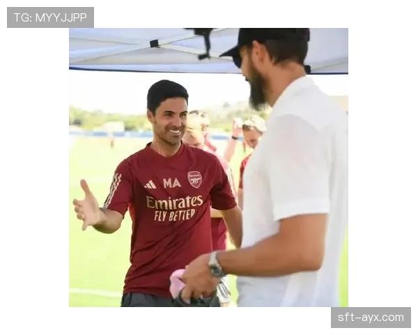 阿尔特塔高效管理更衣室，助力阿森纳团结奋进展现卓越团队氛围